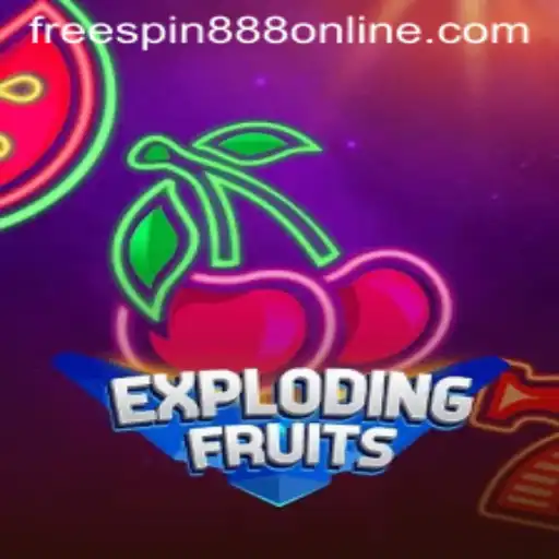 ExplodingFruits: Dive into the Ultimate Gaming Experience with FREESPIN888