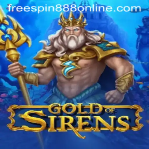 Explore the Thrilling Adventure of GoldofSirens with FREESPIN888