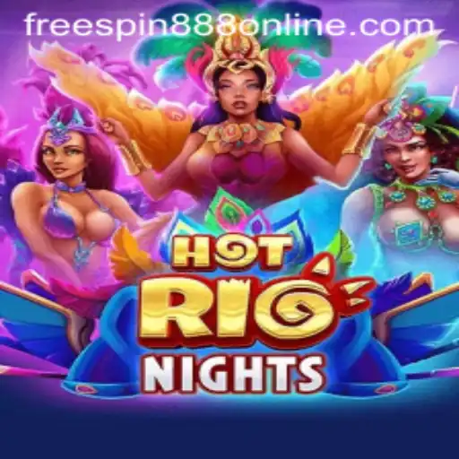 HotRioNights: Experience the Thrill of Rio with FREESPIN888