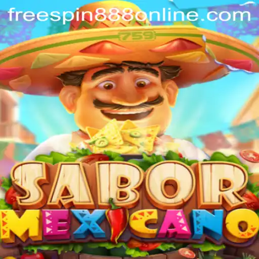 Exploring SaborMexicano: A Vibrant Gaming Experience with FREESPIN888